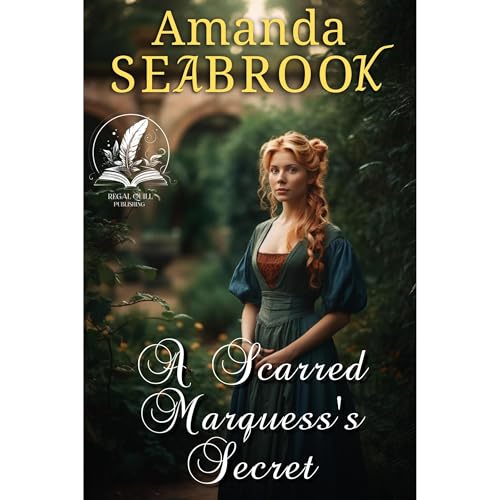A Scarred Marquess's Secret