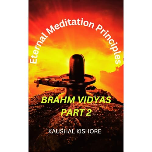 Eternal Meditation Principles by KAUSHAL KISHORE