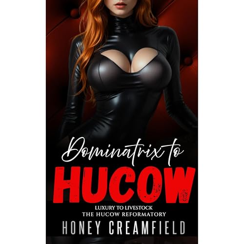 Dominatrix to Hucow by Honey Creamfield