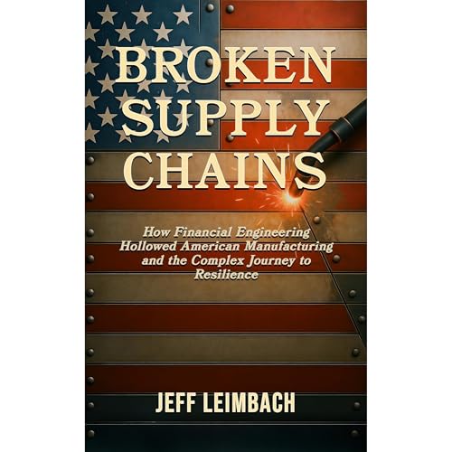 Broken Supply Chains by Jeff Leimbach