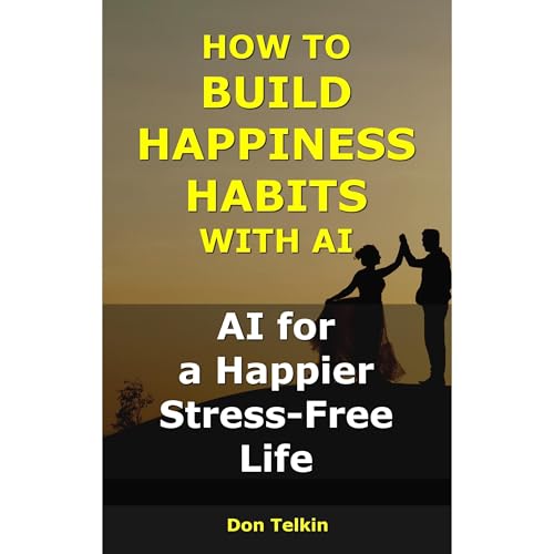 How to Build Happiness Habits With AI