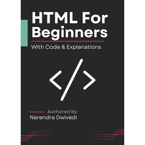 HTML for Beginners by Narendra Dwivedi