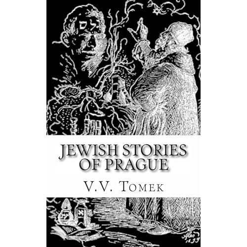 Jewish Stories of Prague by V.V. Tomek