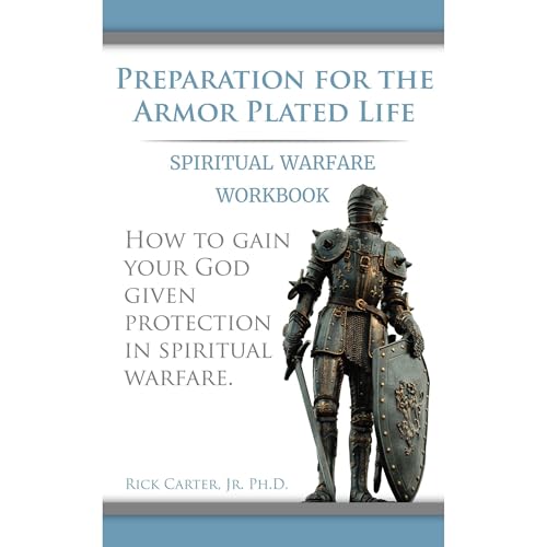 Preparation for the Armor Plated Life
