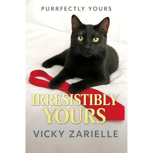 Irresistibly Yours (Purrfectly Yours, #1) by Vicky Zarielle