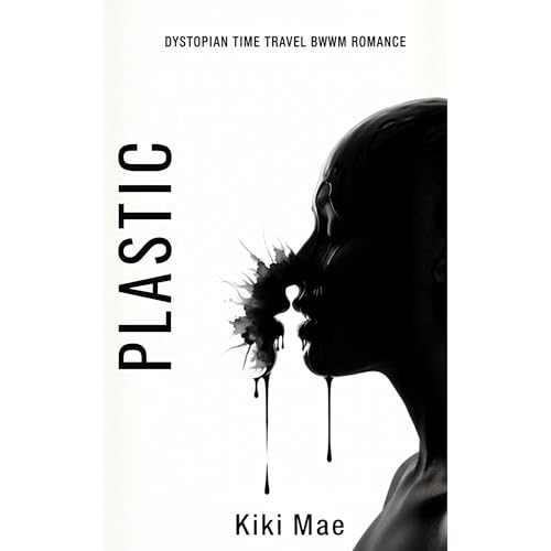 Plastic by Kiki Mae