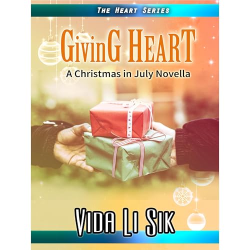 Giving Heart: A Christmas in July Sweet & Wholesome Holiday Novella by Vida Li Sik