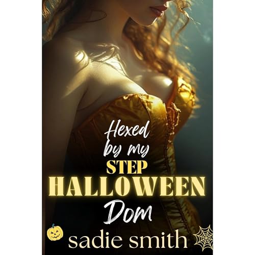 Hexed by My Step Halloween Dom by Sadie Smith