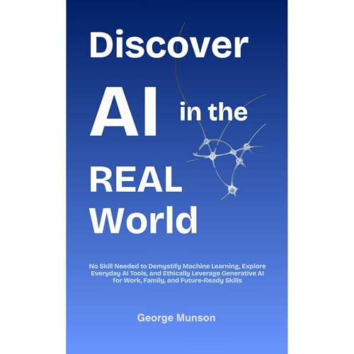 Discover AI in the Real World