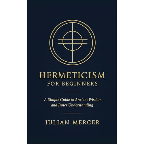 Hermeticism for Beginners by Julian Mercer