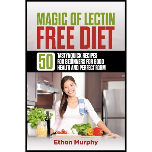 Magic of Lectin Free Diet