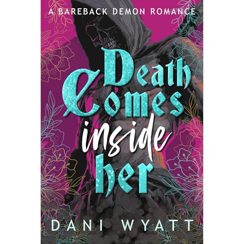 DEATH COMES INSIDE HER