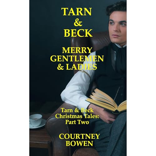 Tarn & Beck: Merry Gentlemen & Ladies by Courtney Bowen