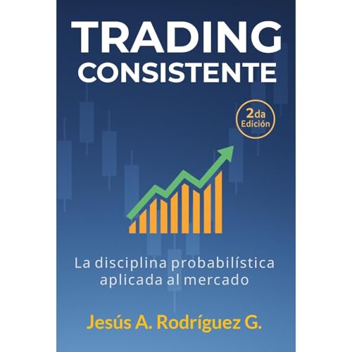 Trading Consistente by Jesús A. Rodríguez G.