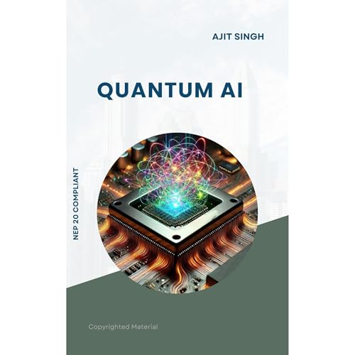 QUANTUM AI by Ajit Singh