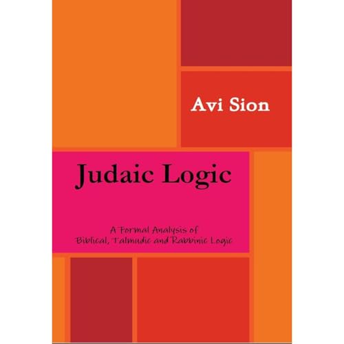 Judaic Logic by Avi Sion