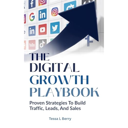 THE DIGITAL GROWTH PLAYBOOK by Tessa Berry