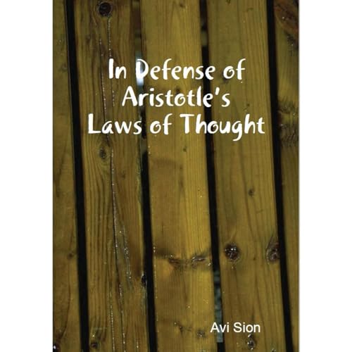 In Defense of Aristotle's Laws of Thought