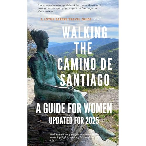 Walking the Camino de Santiago: A Guide for Women