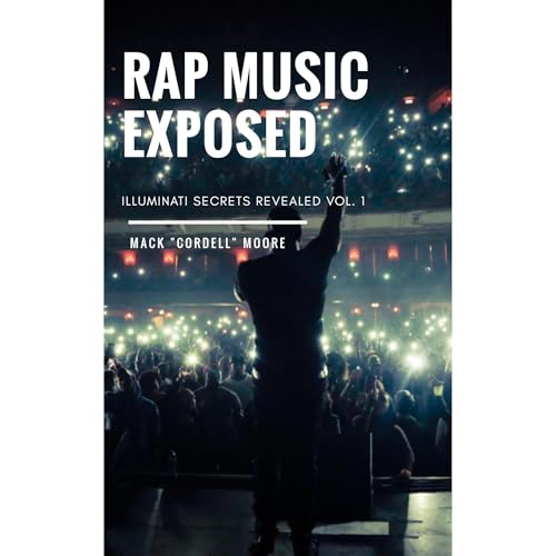 Rap Music Exposed by Mack "Cordell" Moore