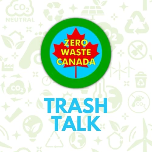 Zero Waste Canada - Trash Talk by Alastair MacCallum