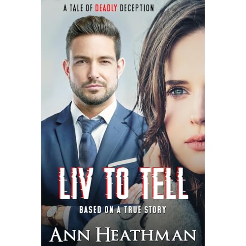 Liv To Tell by Ann Heathman