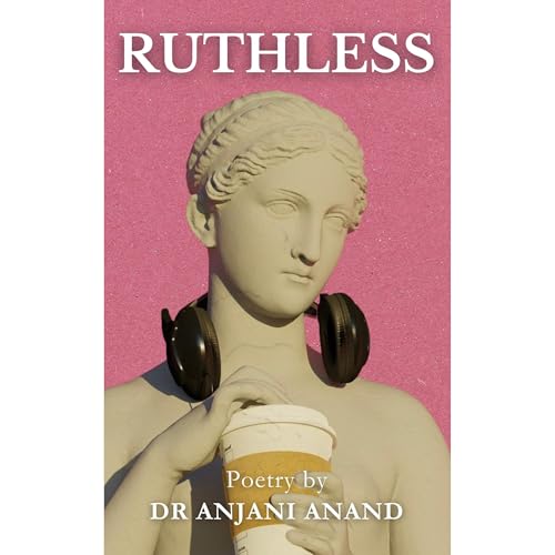 Ruthless by Anjani Anand
