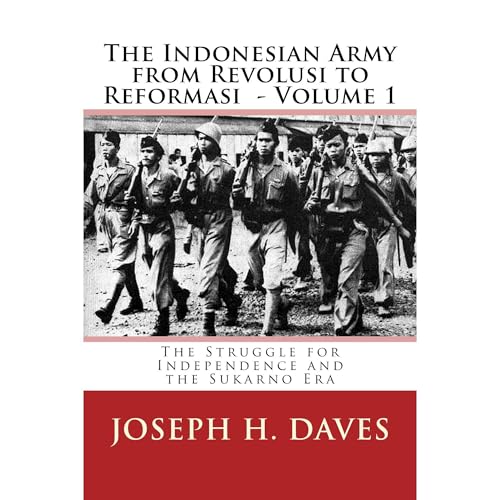 The Indonesian Army from Revolusi to Reformasi