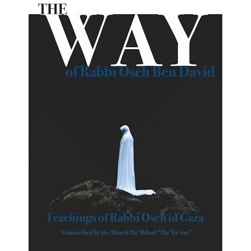 The Way of `Oseh by `Oseh Ben David