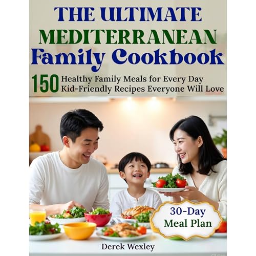 The Ultimate MEDITERRANEAN FAMILY COOKBOOK