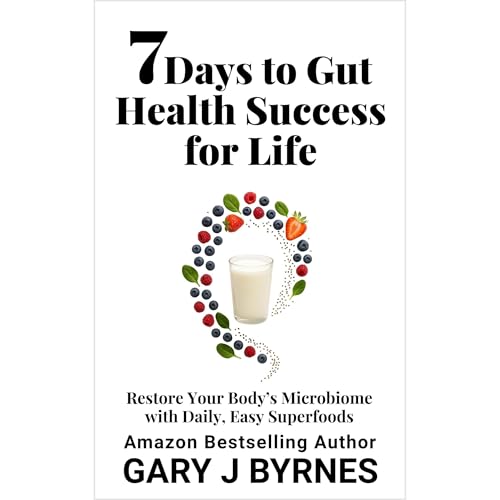 7 Days to Gut Health Success for Life