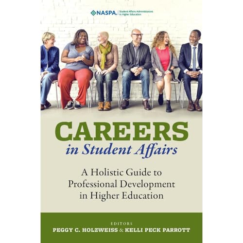 Careers in Student Affairs by Peggy C. Holzweiss