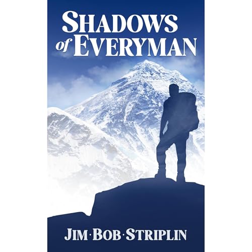 Shadows of Everyman by Jim Bob Striplin