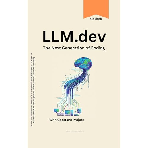 LLM.dev : The Next Generation of Coding by Ajit Singh