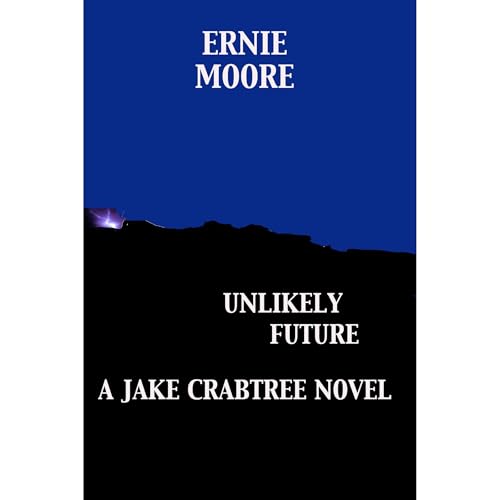Unlikely Future by Ernie Moore