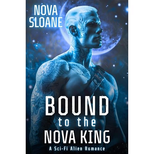 Bound To The Nova King