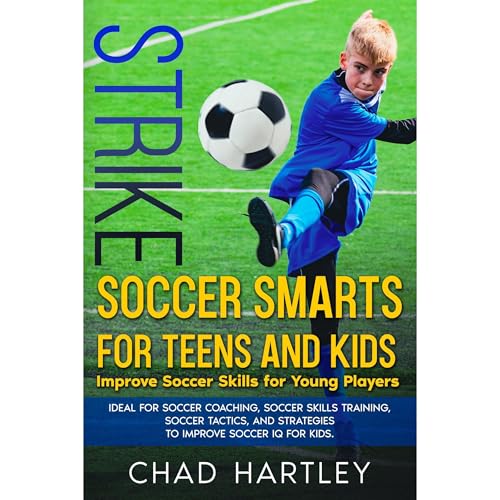 STRIKE Soccer Smarts for Teens and Kids