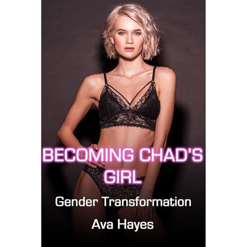 Becoming Chad's Girl by Ava Hayes