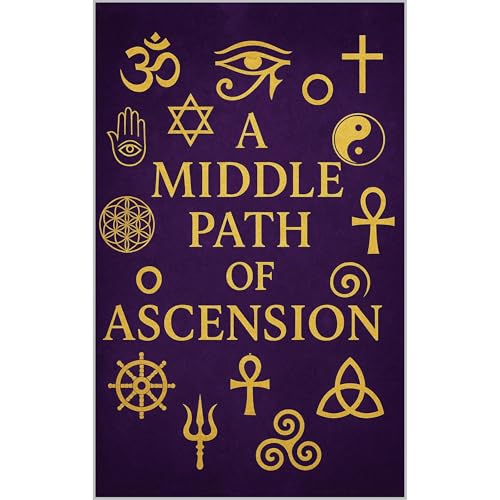 A middle path of ascension by Azuram-Xel Nunnehi