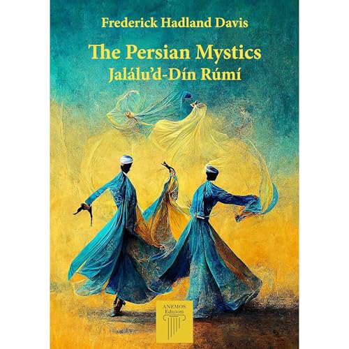 The Persian Mystics by Hadland Frederick Davis