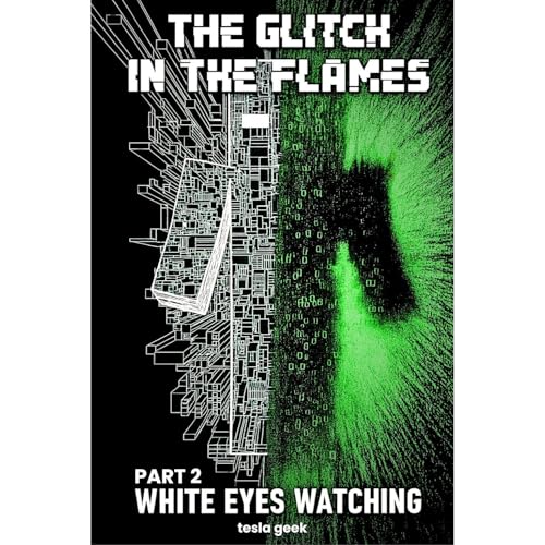 Minecraft: The Glitch in the Flames - White Eyes Watching by Tesla geek