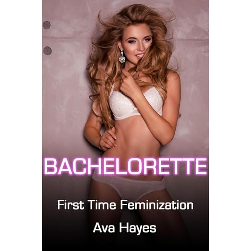 Bachelorette by Ava Hayes