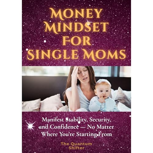 Money Mindset For Single Moms