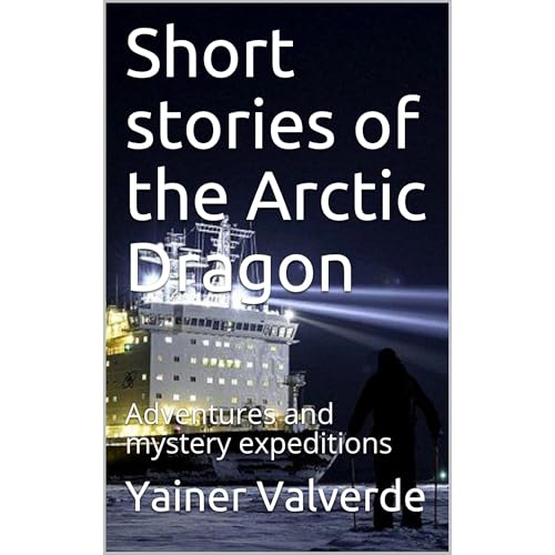 Short stories of the Arctic Dragon