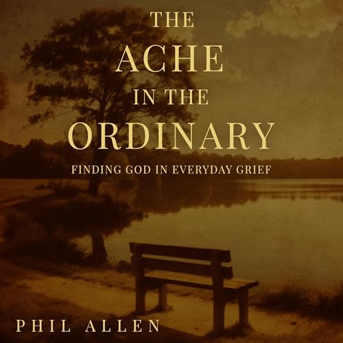 The Ache in the Ordinary