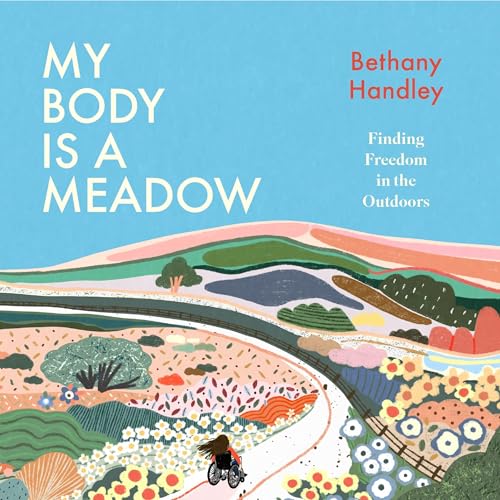 My Body is a Meadow by Bethany Handley