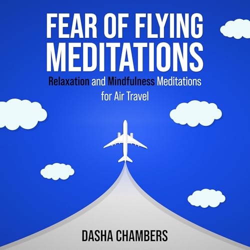 Fear of Flying Meditations