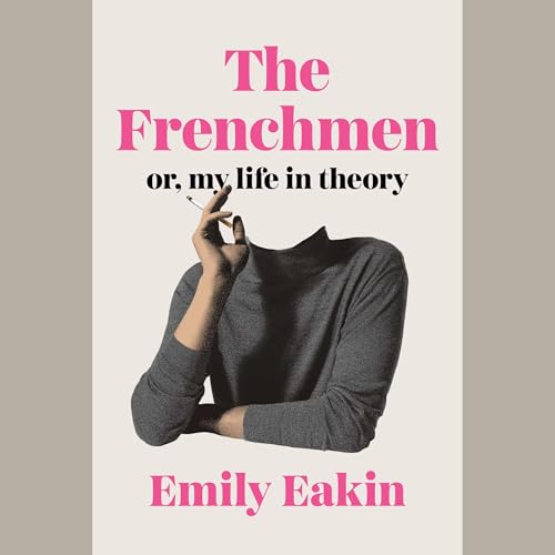 The Frenchmen by Emily Eakin