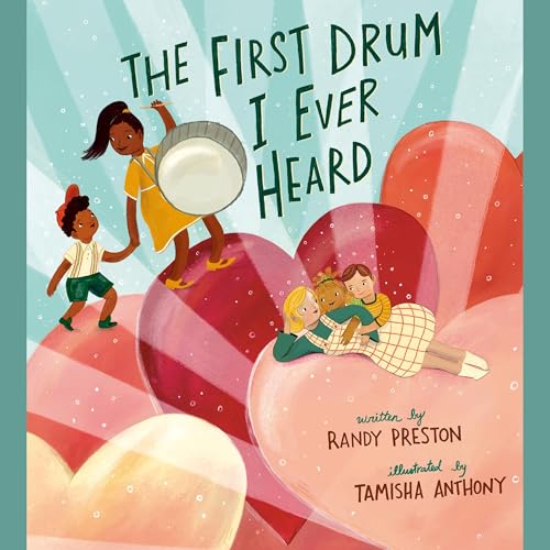 The First Drum I Ever Heard by Randy Preston