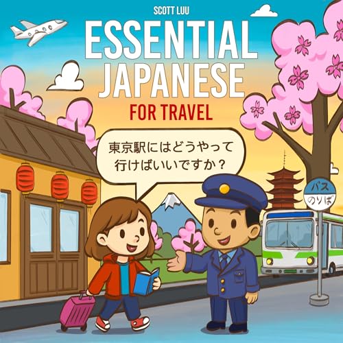 Essential Japanese for Travel by Scott Luu